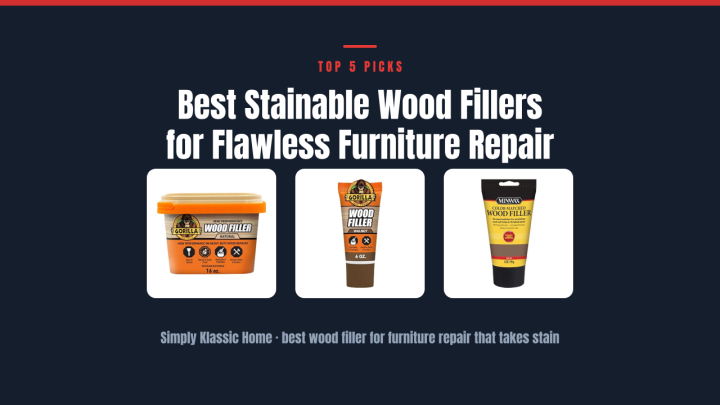 Best Stainable Wood Fillers for Flawless Furniture Repair
