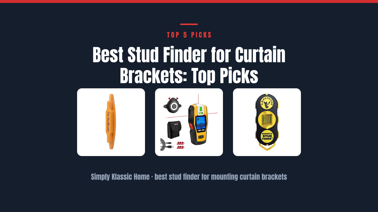 Best Stud Finder for Curtain Brackets: Top Picks