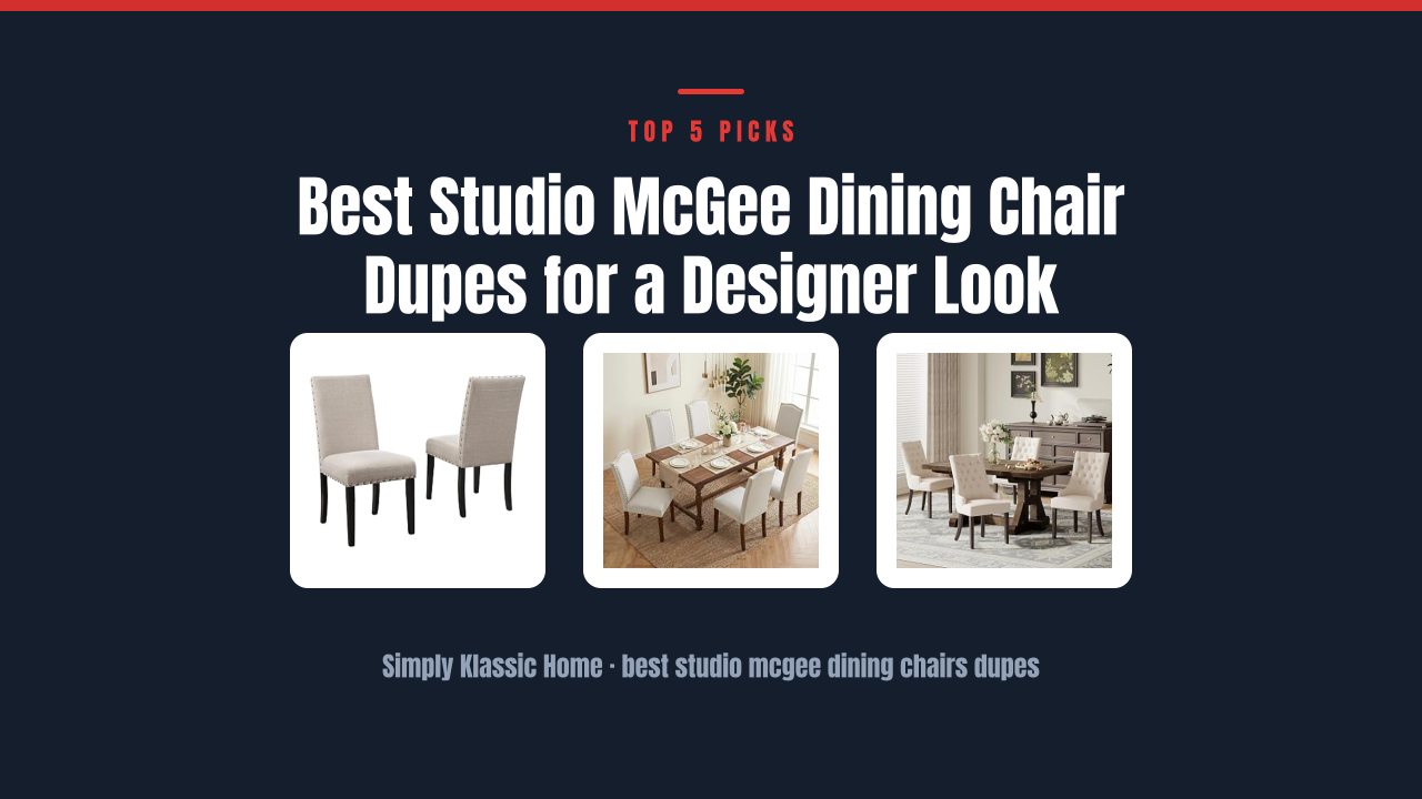 Best Studio McGee Dining Chair Dupes for a Designer Look