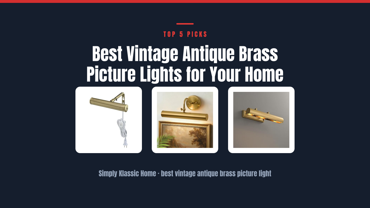 Best Vintage Antique Brass Picture Lights for Your Home