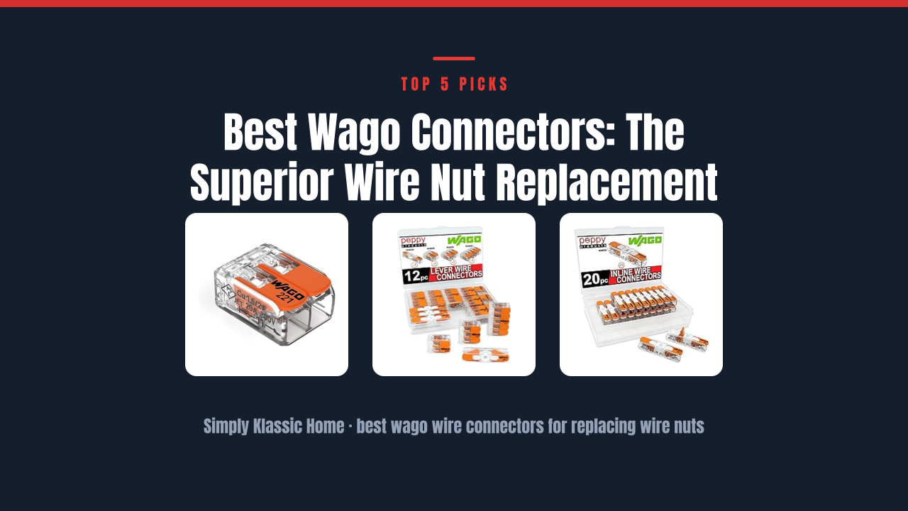 Best Wago Connectors: The Superior Wire Nut Replacement