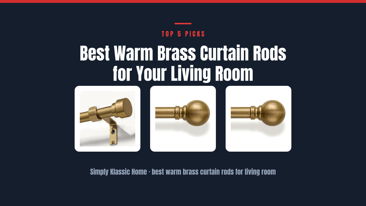 Best Warm Brass Curtain Rods for Your Living Room
