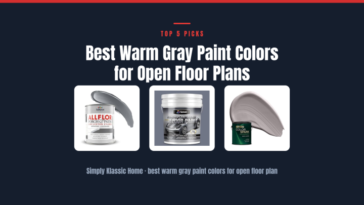 Best Warm Gray Paint Colors for Open Floor Plans