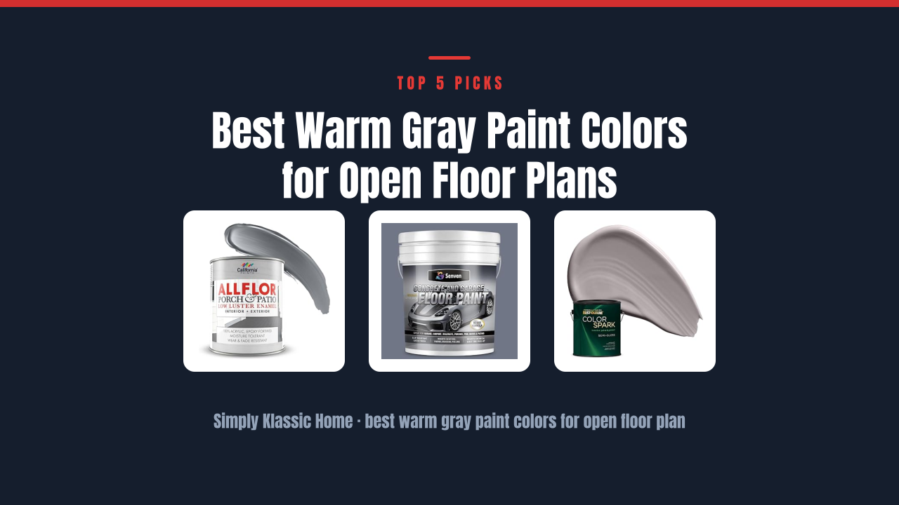 Best Warm Gray Paint Colors for Open Floor Plans