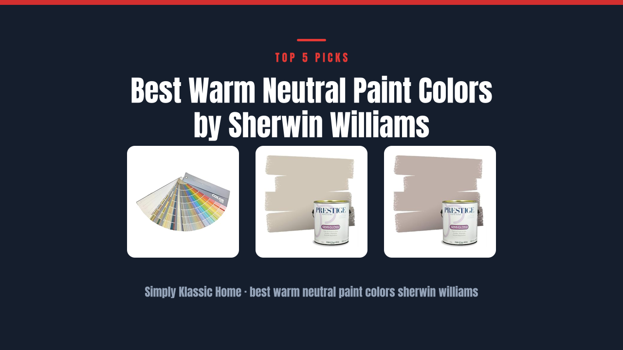 Best Warm Neutral Paint Colors by Sherwin Williams