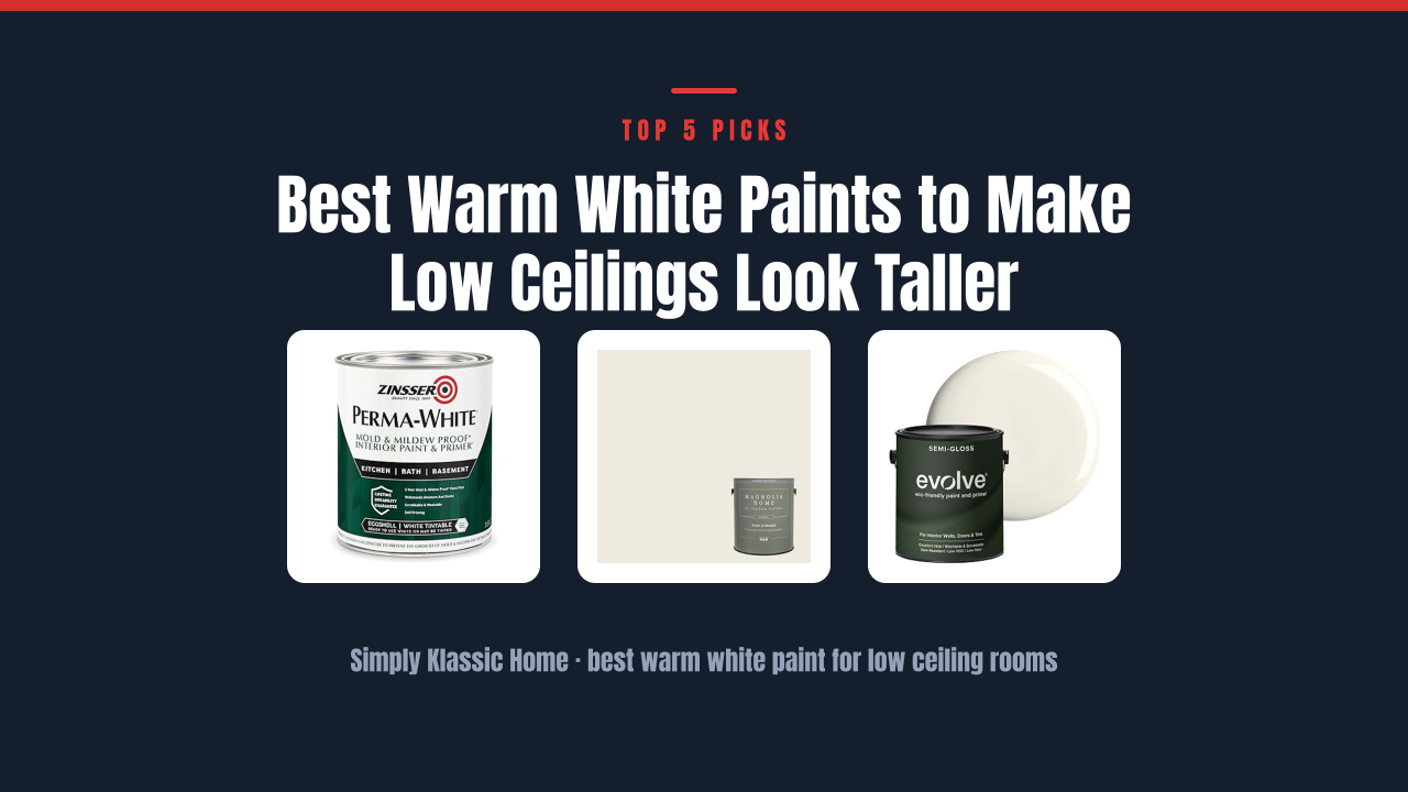 Best Warm White Paints to Make Low Ceilings Look Taller