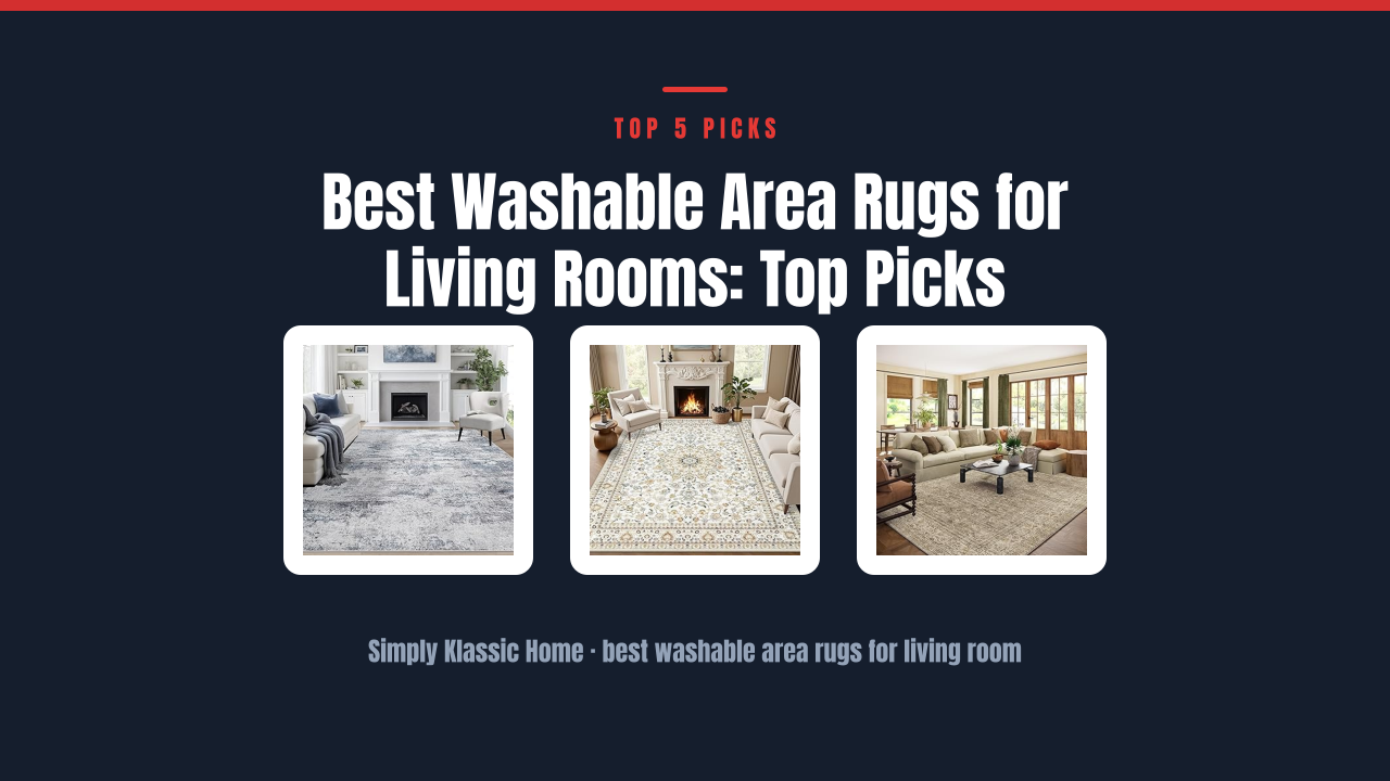 Best Washable Area Rugs for Living Rooms: Top Picks