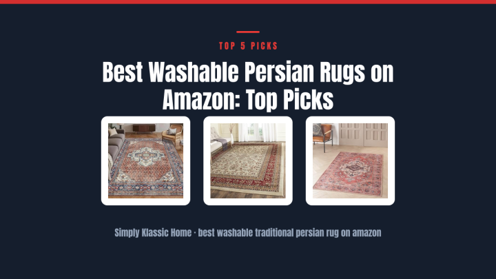 Best Washable Persian Rugs on Amazon: Top Picks