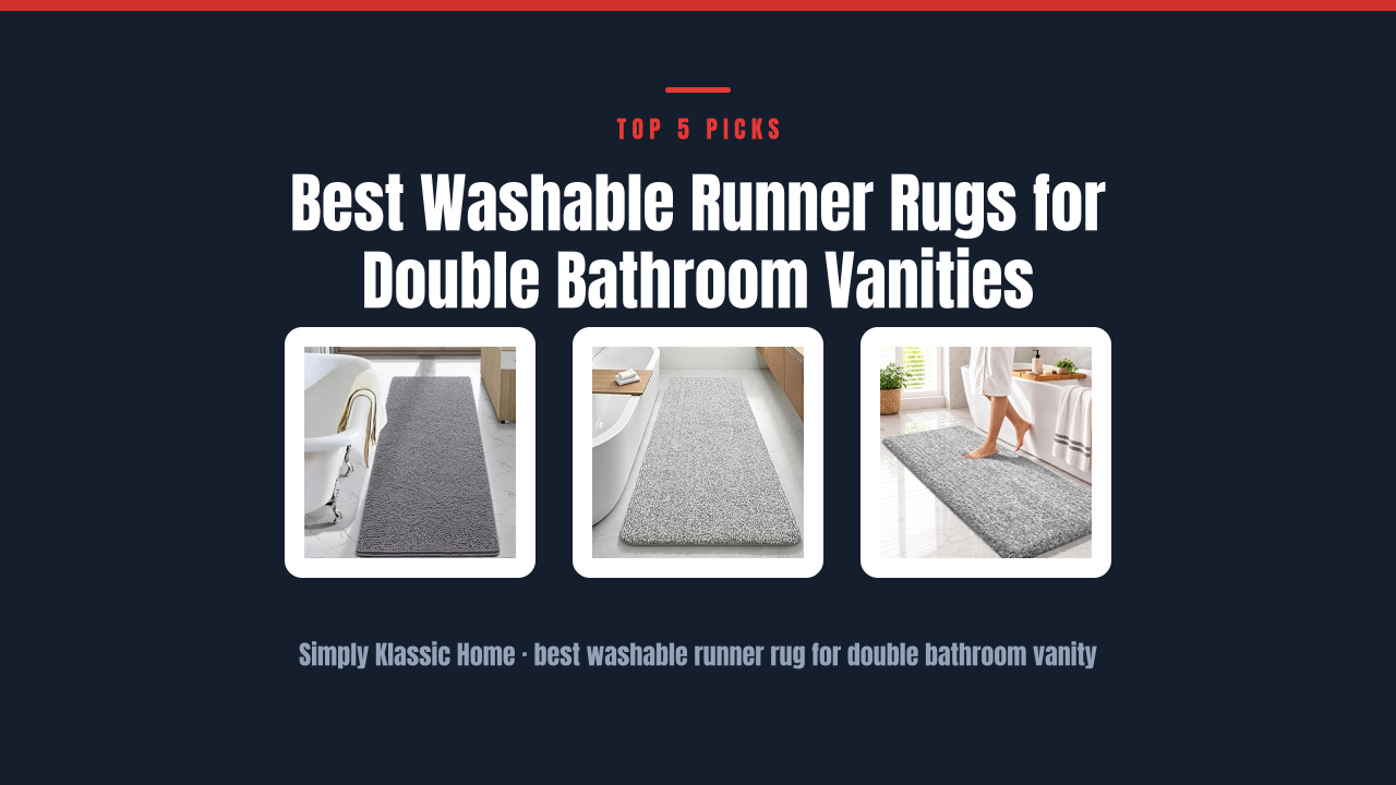 Best Washable Runner Rugs for Double Bathroom Vanities