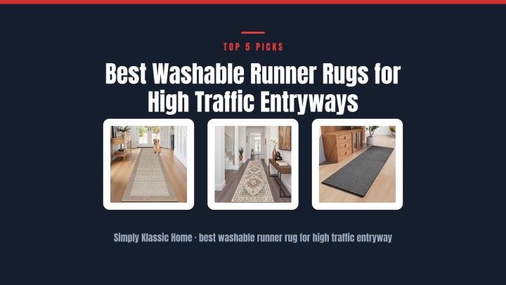 Best Washable Runner Rugs for High Traffic Entryways
