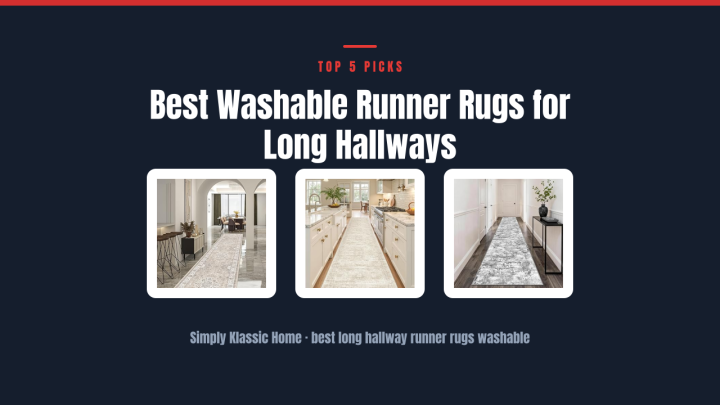 Best Washable Runner Rugs for Long Hallways