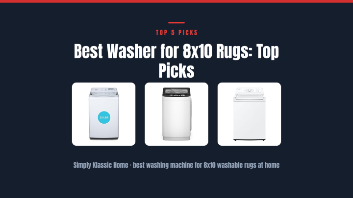 Best Washer for 8×10 Rugs: Top Picks