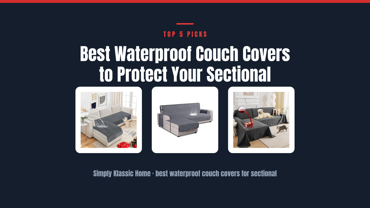 Best Waterproof Couch Covers to Protect Your Sectional