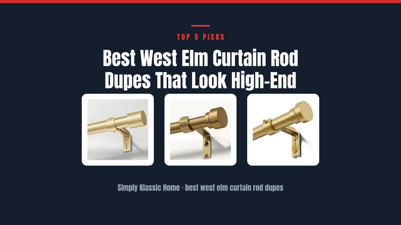 Best West Elm Curtain Rod Dupes That Look High-End