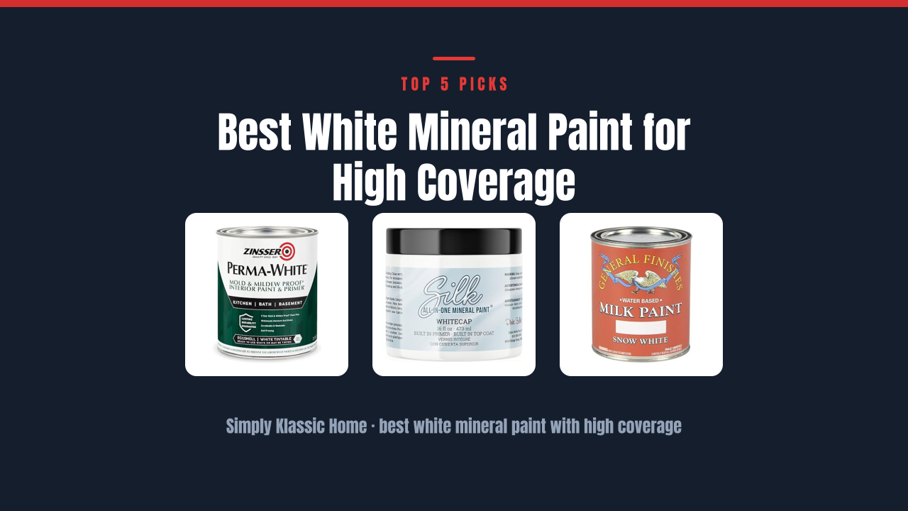 Best White Mineral Paint for High Coverage