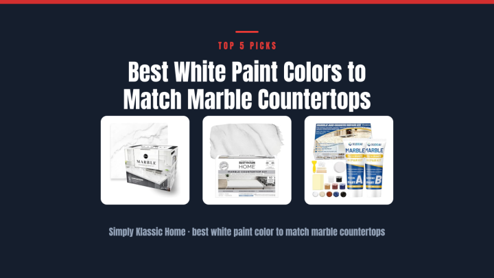 Best White Paint Colors to Match Marble Countertops