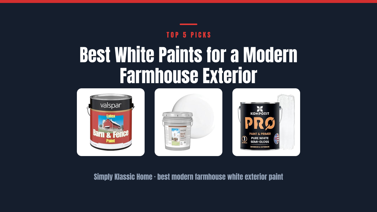 Best White Paints for a Modern Farmhouse Exterior