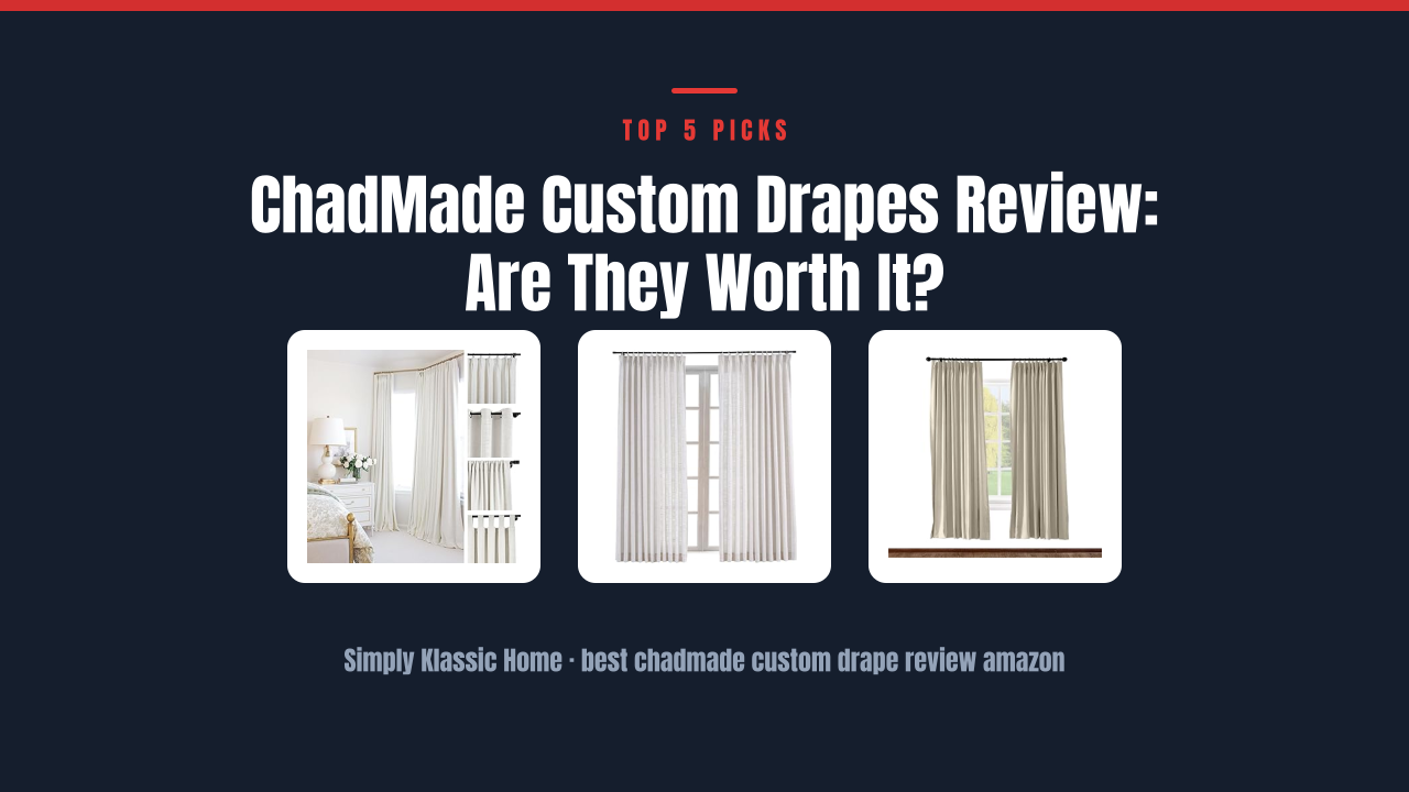ChadMade Custom Drapes Review: Are They Worth It?