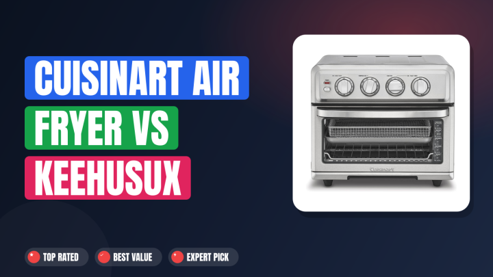 Cuisinart Air Fryer vs Keehusux Nightstand: Which Is Better?