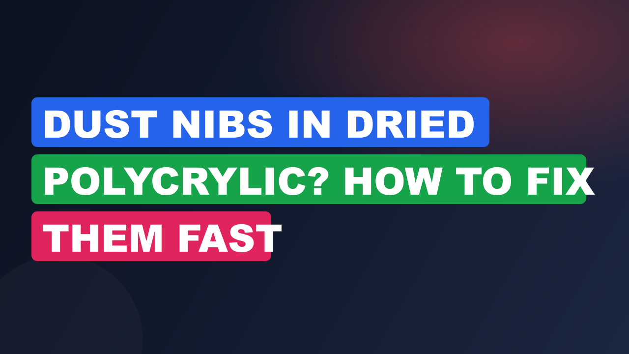 Dust Nibs in Dried Polycrylic? How to Fix Them Fast