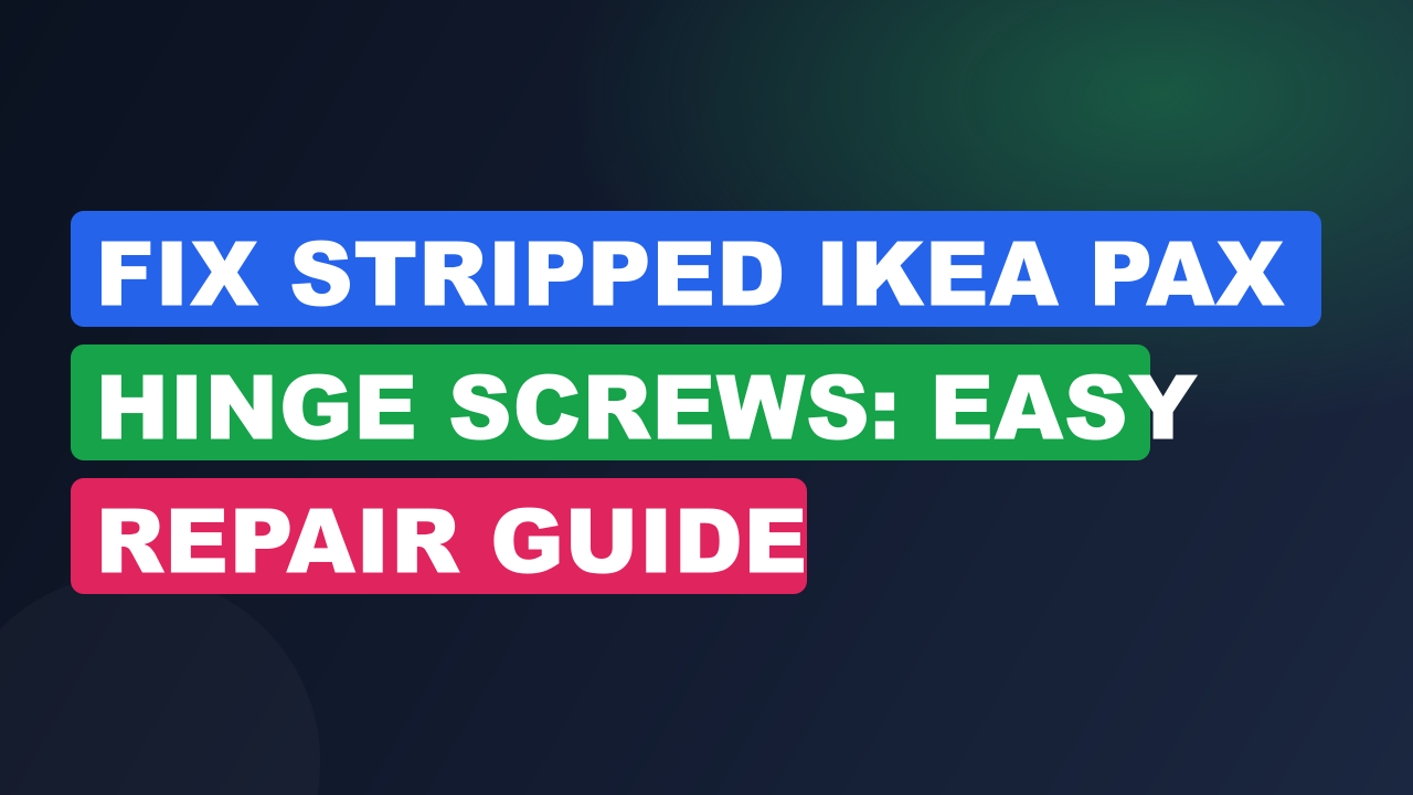 Fix Stripped IKEA Pax Hinge Screws: Easy Repair Guide