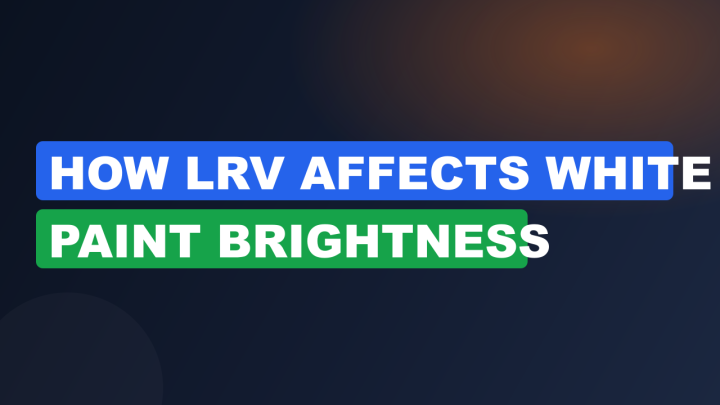 How LRV Affects White Paint Brightness