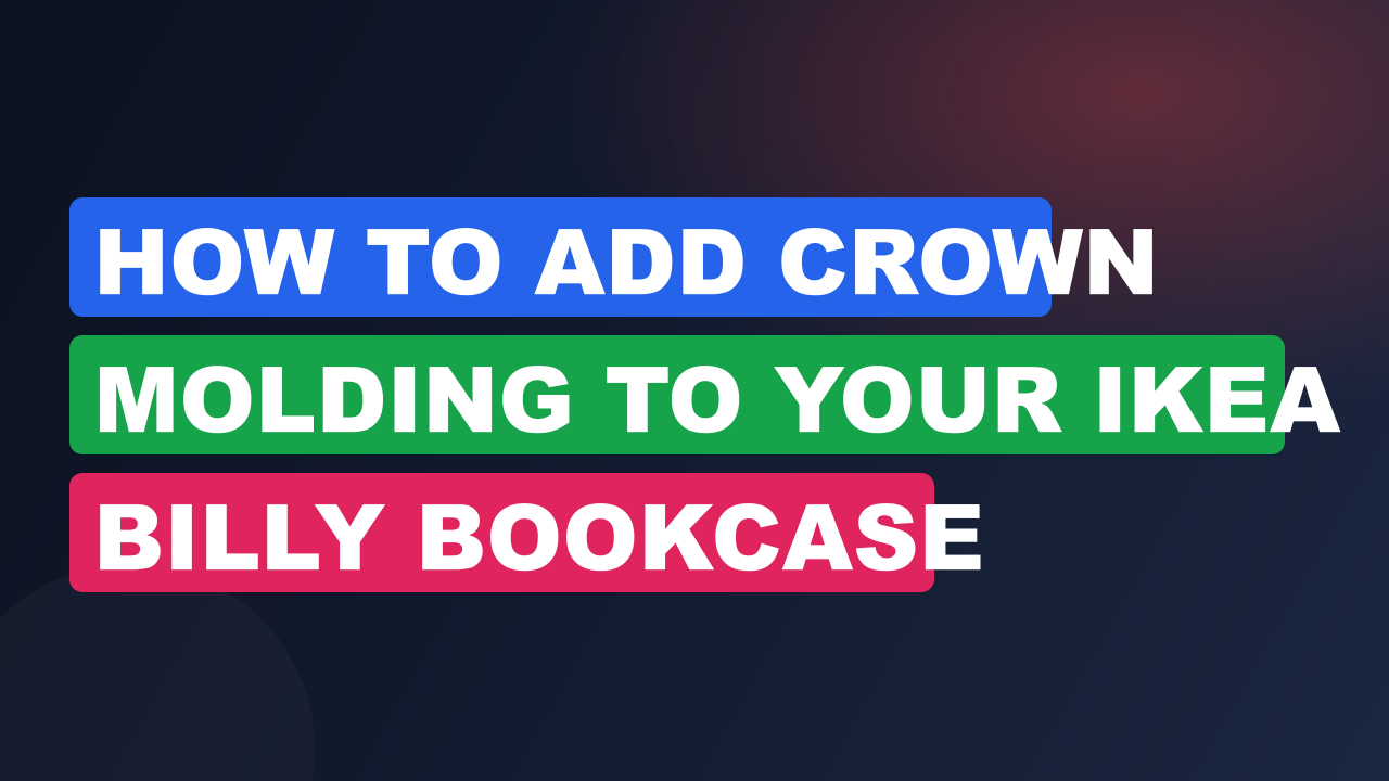 How to Add Crown Molding to Your IKEA Billy Bookcase