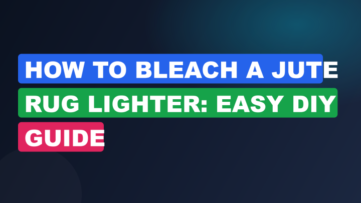 How to Bleach a Jute Rug Lighter: Easy DIY Guide