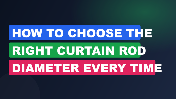 How to Choose the Right Curtain Rod Diameter Every Time