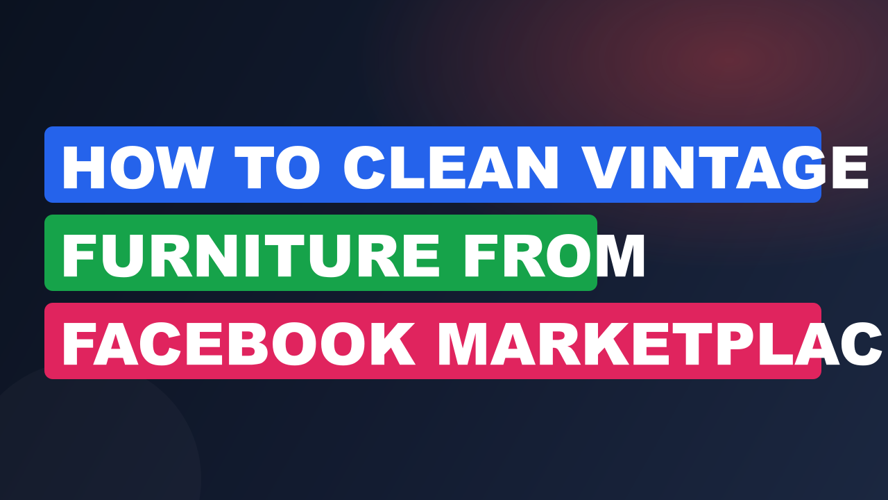 How to Clean Vintage Furniture From Facebook Marketplace