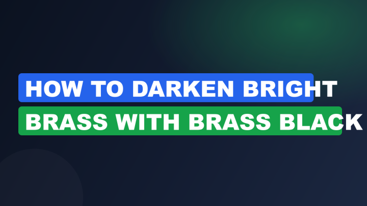 How to Darken Bright Brass with Brass Black