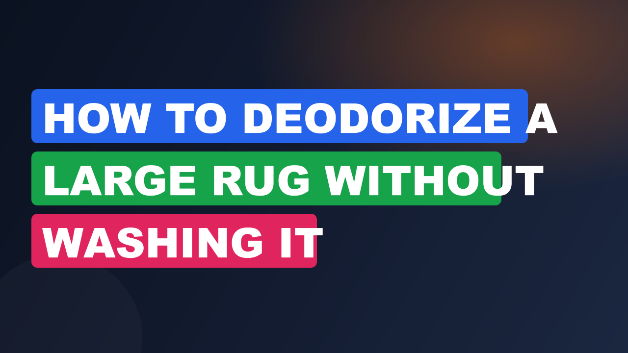 How to Deodorize a Large Rug Without Washing It