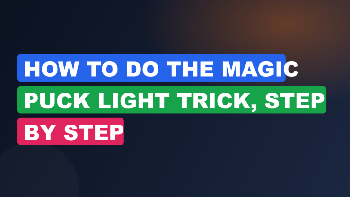 How to Do the Magic Puck Light Trick, Step by Step