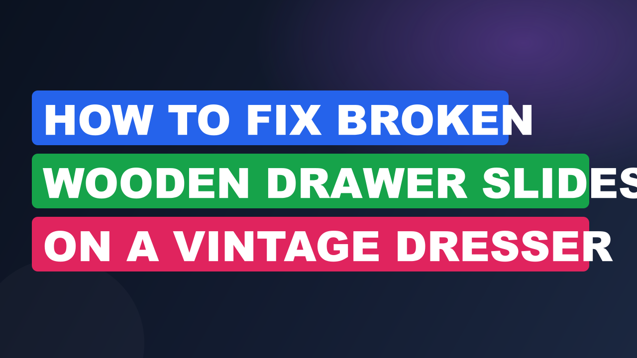 How to Fix Broken Wooden Drawer Slides on a Vintage Dresser