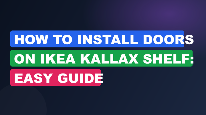 How to Install Doors on IKEA Kallax Shelf: Easy Guide
