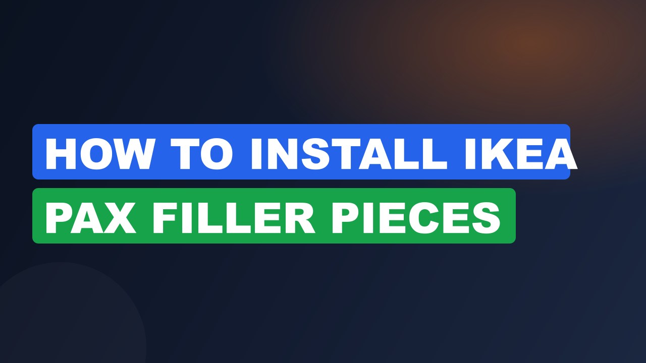 How to Install IKEA PAX Filler Pieces