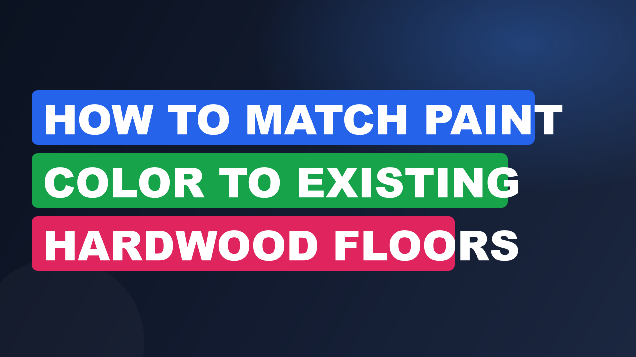 How to Match Paint Color to Existing Hardwood Floors