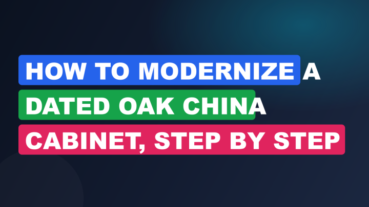 How to Modernize a Dated Oak China Cabinet, Step by Step