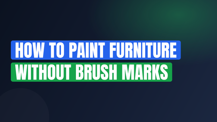 How to Paint Furniture Without Brush Marks