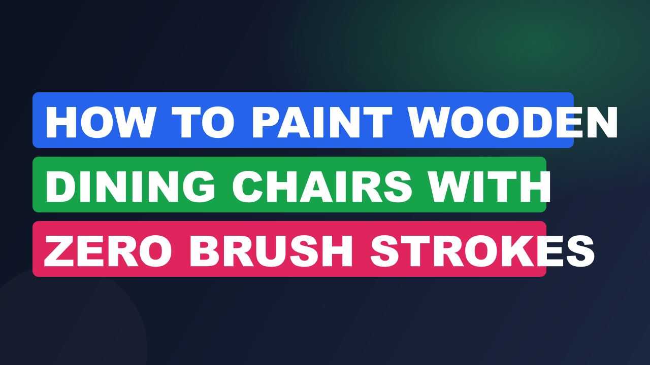 How to Paint Wooden Dining Chairs With Zero Brush Strokes