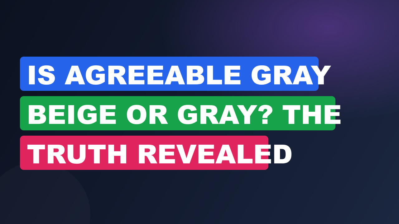 Is Agreeable Gray Beige or Gray? The Truth Revealed