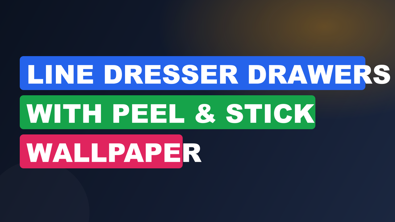 Line Dresser Drawers With Peel & Stick Wallpaper