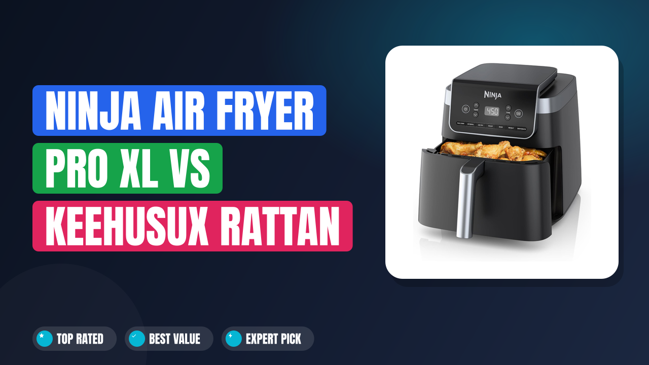 Ninja Air Fryer Pro XL vs Keehusux Rattan Nightstand