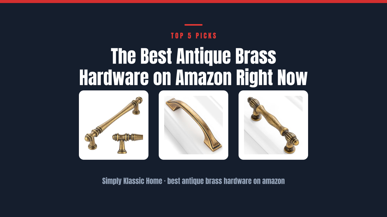 The Best Antique Brass Hardware on Amazon Right Now