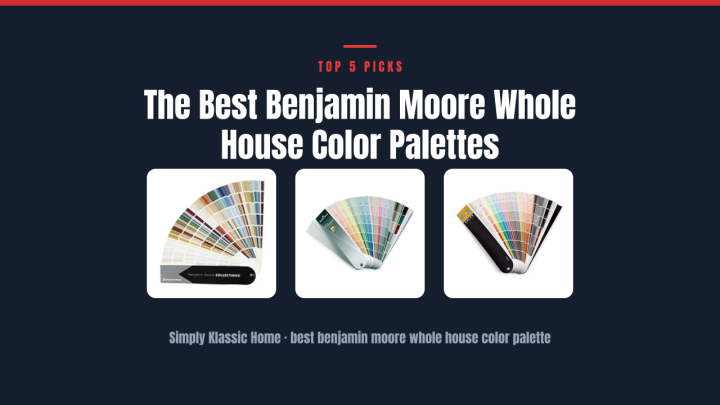 The Best Benjamin Moore Whole House Color Palettes