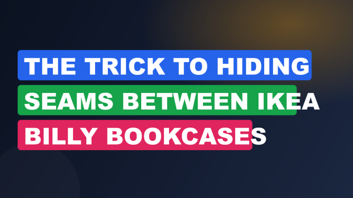 The Trick to Hiding Seams Between IKEA Billy Bookcases