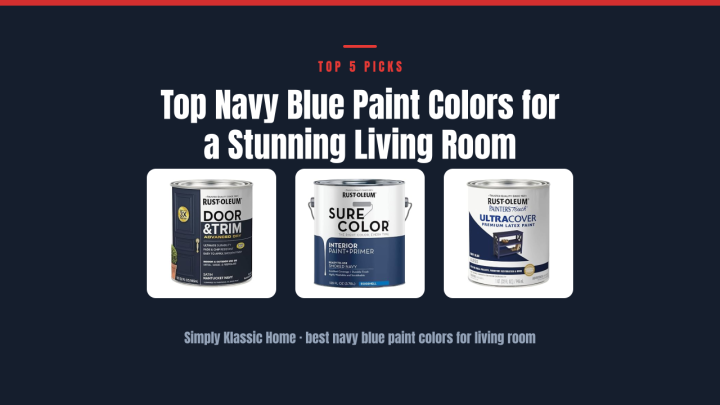 Top Navy Blue Paint Colors for a Stunning Living Room