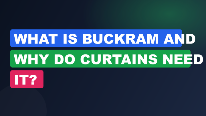 What Is Buckram and Why Do Curtains Need It?